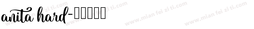 anita hard字体转换